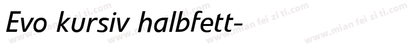 Evo kursiv halbfett字体转换